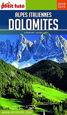 Dolomites Et Alpes Italiennes 2018 2019 Petit Fute Country Guide Ebook Auzias Dominique Labourdette Jean Paul Petit Fute Amazon Fr