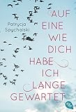Bücher Neuerscheinungen 2022 - Auf eine wie dich habe ich lange gewartet von Patrycja Spychalski