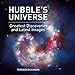 Hubble's Universe: Greatest Discoveries and Latest Images by 
