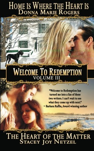 Welcome to Redemption Volume III: Home Is Where the Heart Is, The Heart of the Matter (Volume 3)