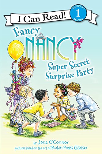 Download Fancy Nancy: Super Secret Surprise Party (I Can Read Level 1)