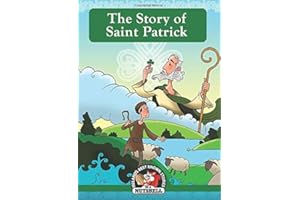 The Story of Saint Patrick: (Irish Myths & Legends In A Nutshell Book 3) (Ireland's Best Known Stories in a Nutshell)