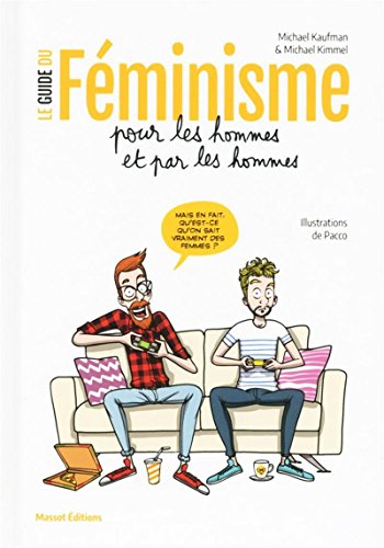 Le  guide du féminisme pour les hommes et par les hommes