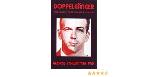 Doppelganger The Legend Of Lee Harvey Oswald Ebook George