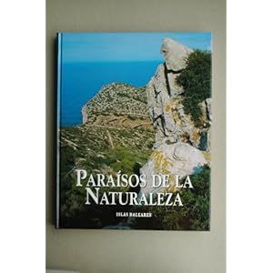Paraísos de la naturaleza: Islas Baleares: Vol.(4)
