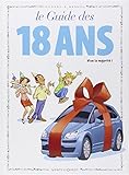 Les guides en BD, Tome 39 : Le guide des 18 ans : Vivie la majorité