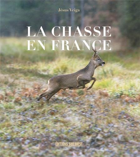 La Chasse en France La Chasse en France