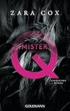 Mister Q: Erotischer Roman by Zara Cox, Karin Dufner