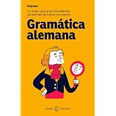 Gram&aacute;tica alemana: La mejor gu&iacute;a para estudiantes de alem&aacute;n de todos los niveles (Espasa Idiomas)