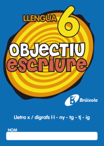 Objectiu escriure 6 Lletra x / dígrafs l·lnytgtjig (CatalàMaterial ComplementariObjectiu Ortografia)