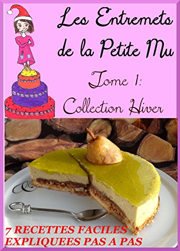 Download T1:Les Entremets de la Petite Mu: Tome 1: Collection Hiver