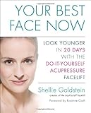 Image de Your Best Face Now: Look Younger in 20 Days With the Do-it-Yourself Acupressure Facelift