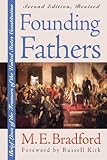 Founding Fathers: Brief Lives of the Framers of the United States Constitution by 