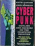 Cyberpunk: Outlaws and Hackers on the Computer Frontier by 