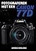Price comparison product image Fotograferen met een Canon 77D