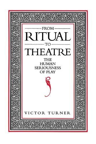 Télécharger From Ritual to Theatre: The Human Seriousness of Play PDF Ebook En Ligne