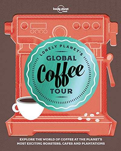 Lonely Planet's Global Coffee Tour - 1ed - Anglais gratuit