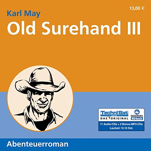 Preisvergleich Produktbild Old Surehand III (13:10 Stunden, ungekürzte Lesung)