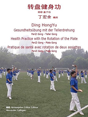 Gesundheitsübung mit der Tellerdrehung: PanZi Gong - Teller Gong