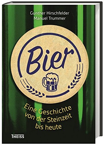 Download Bier: Eine Geschichte von der Steinzeit bis heute Download Bier: Eine Geschichte von der Steinzeit bis heute