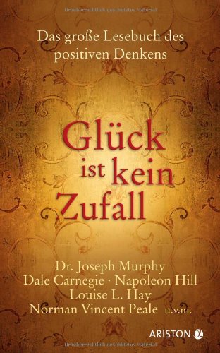 Book's Cover of Glück ist kein Zufall: Das große Lesebuch des positiven Denkens