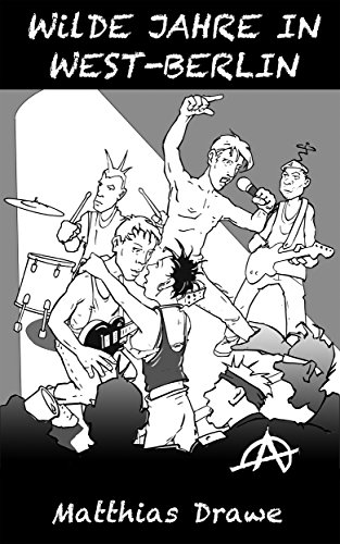 Wilde Jahre in West-Berlin