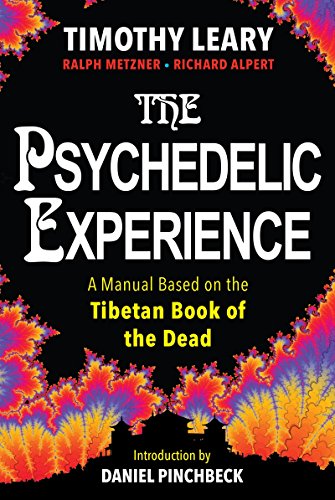 The Psychedelic Experience: A Manual Based on the Tibetan Book of the Dead livre
