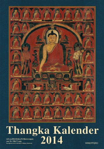 Thangka-Kalender 2014: 13 Motive mit ausführlichen Erläuterungen von Dr. Olaf Czaja