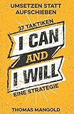 Umsetzen statt Aufschieben - 37 Taktiken und eine Strategie by 