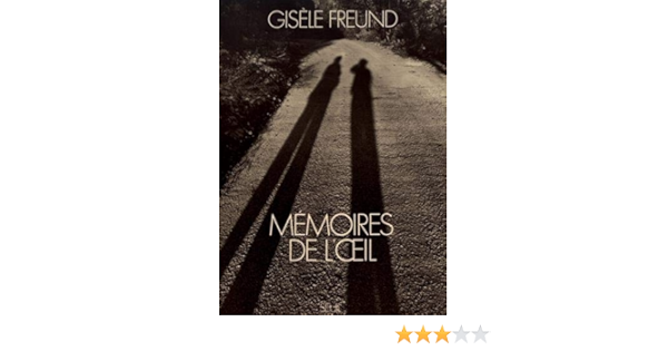 Amazon Fr Memoires De L Oeil Freund Gisele Livres Amazon Fr Memoires De L Oeil Freund Gisele Livres