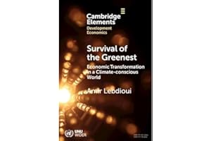 Survival of the Greenest: Economic Transformation in a Climate-conscious World (Elements in Development Economics)