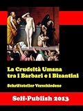 Image de La Crudeltà Umana tra i Barbari e i Bizantini