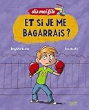 Et si je me bagarrais ?