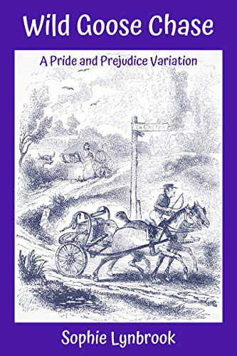 Wild Goose Chase: A Pride and Prejudice Variation (English Edition)