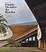 Paulo Mendes da Rocha: Complete Works by 