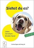 Buch-Cover Siehst du es?: Leben mit einem blinden Hund