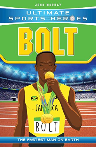 Ultimate Sports Heroes - Usain Bolt: The Fastest Man on Earth (English Edition)