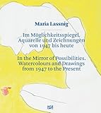 Image de Maria Lassnig: Im Moglichkeitsspiegel: Aquarelle und Zeichungen von 1947 bis heute/ In the Mirror of Possibilities; Watercolours and Drawings from 194