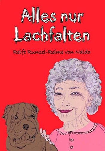 Alles nur Lachfalten: Reife Runzel-Reime