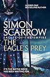 Image de The Eagle's Prey (Eagles of the Empire 5): Cato & Macro: Book 5