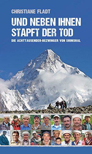Download Und neben ihnen stapft der Tod: Die Achttausender-Bezwinger von Shimshal Download Und neben ihnen stapft der Tod: Die Achttausender-Bezwinger von Shimshal