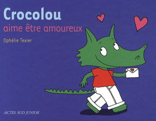 couverture de : Crocolou aime &ecirc;tre amoureux