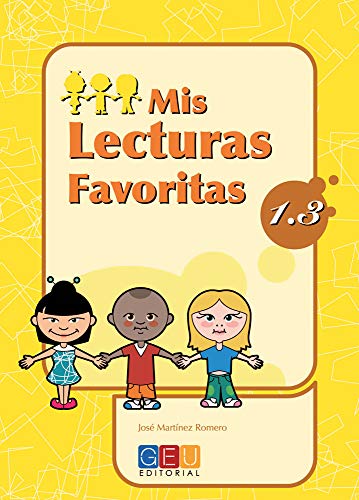 Mis lecturas favoritas 13 / Editorial GEU / 1º Primaria / Mejora la comprensión lectora / Recomendado como repaso / Con