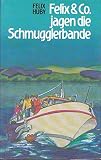 Cover zum Buch Felix & Co. jagen die Schmugglerbande