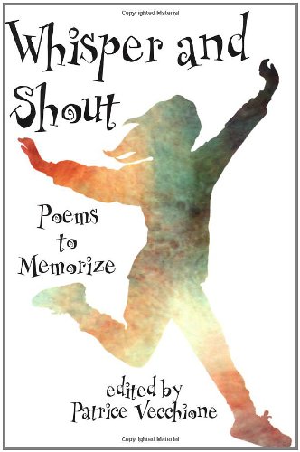 Preisvergleich Produktbild Whisper and Shout: Poems to Memorize