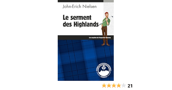 Le Serment Des Highlands Les Enquetes De L Inspecteur Sweeney Tome 8 Ebook Nielsen John Erich Nielsen John Erich Amazon Fr