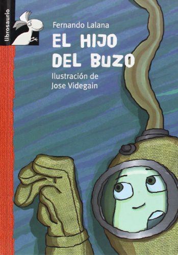 El hijo del buzo (Librosaurio + 10 Años)