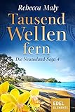 'Tausend Wellen fern 4 (Neuseeland-Saga)' von Rebecca Maly