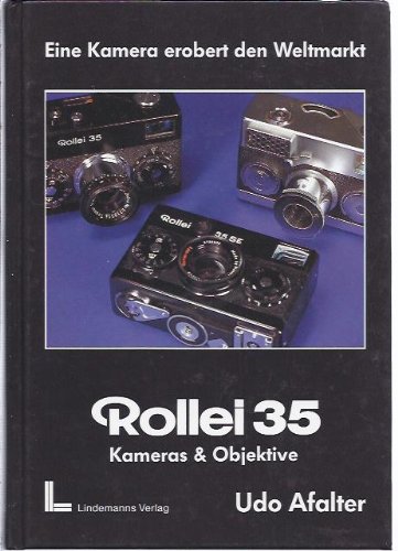 Preisvergleich Produktbild Rollei 35. Kameras und Objektive. Eine Kamera erobert den Weltmarkt