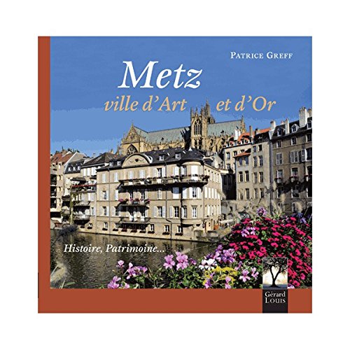 couverture de : Metz ville d'art et d'or